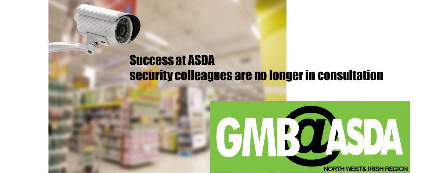 GMB success ASDA security consultation cancelled