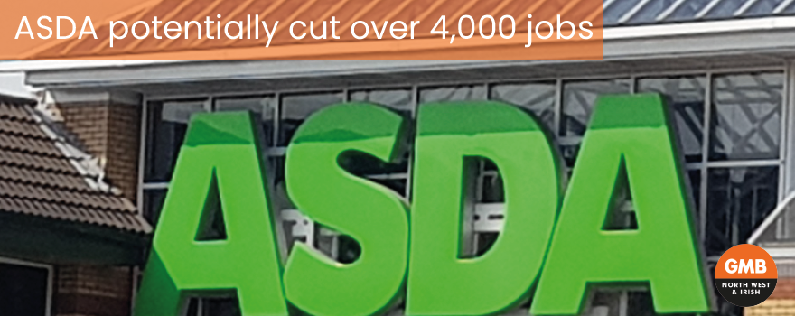 CHANGES TO NIGHT REPLENISHMENT PROCESS AT ASDA WARNS GMB UNION