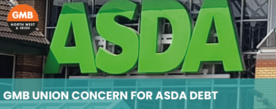 GMB union concernb for ASDA debt